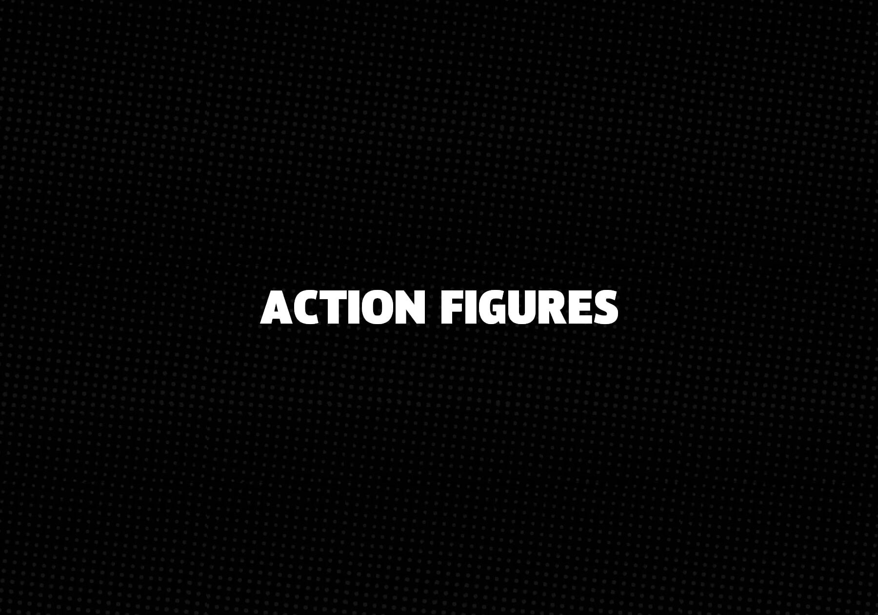 Action Figures