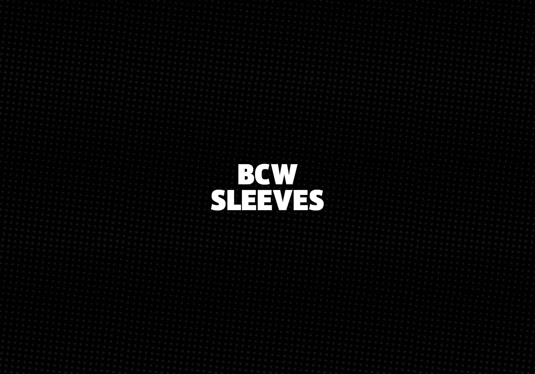 BCW Sleeves