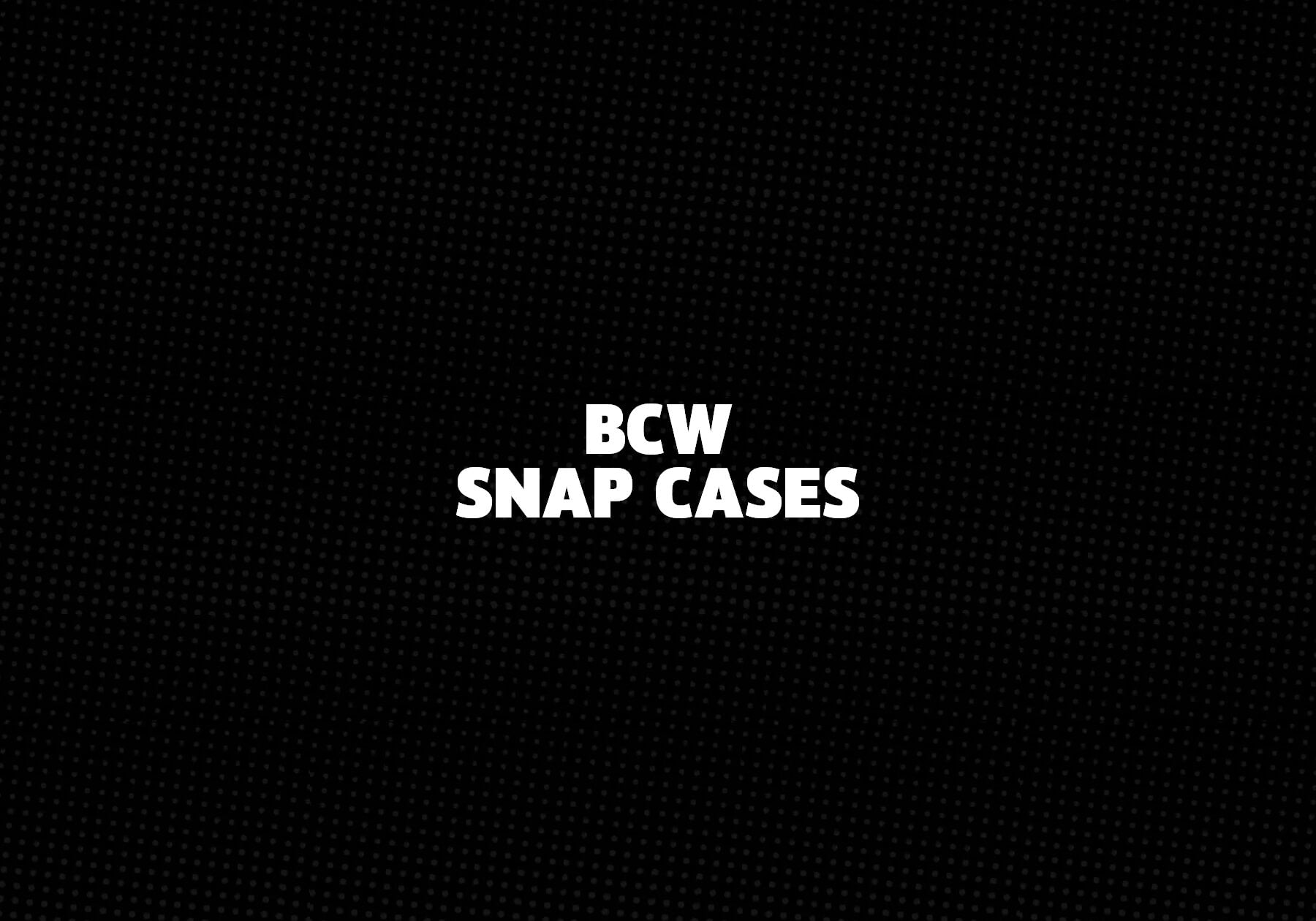 BCW Snap Cases