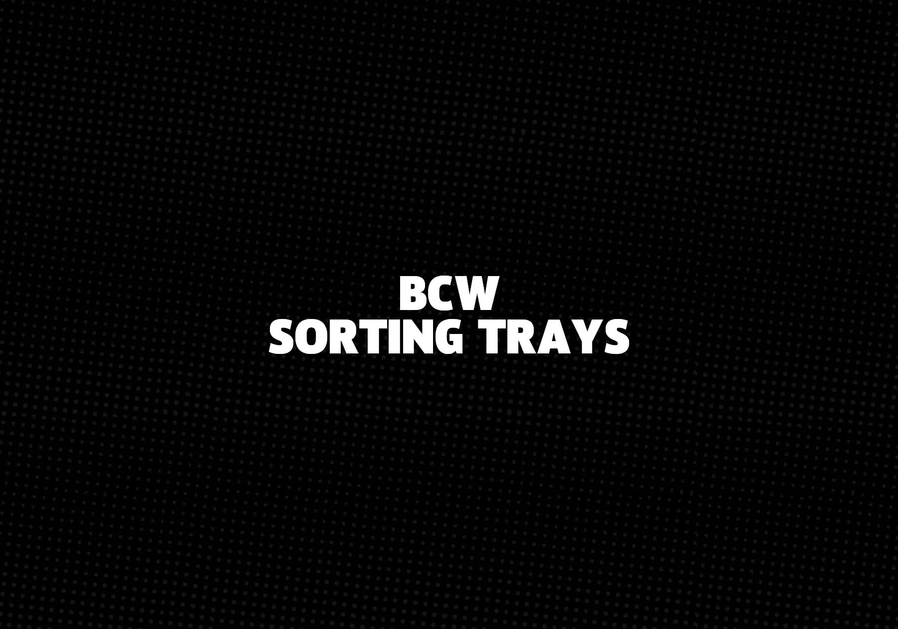 BCW Sorting Trays