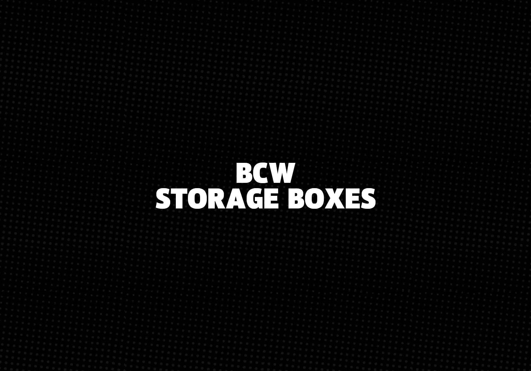 BCW Storage Boxes