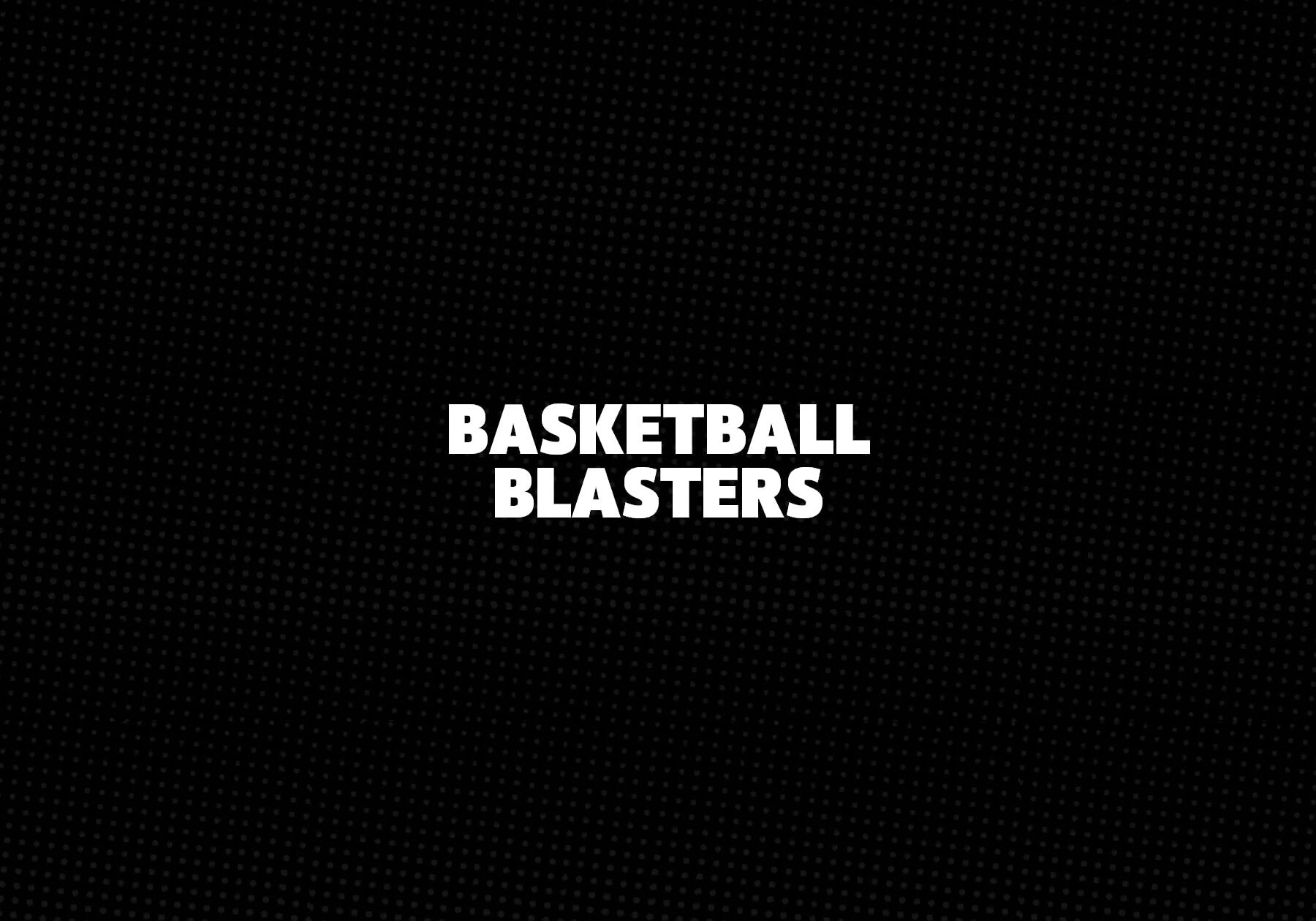 Basketball Blasters