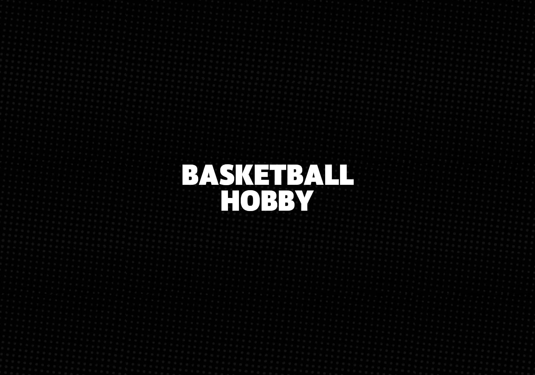 Basketball-Hobby 