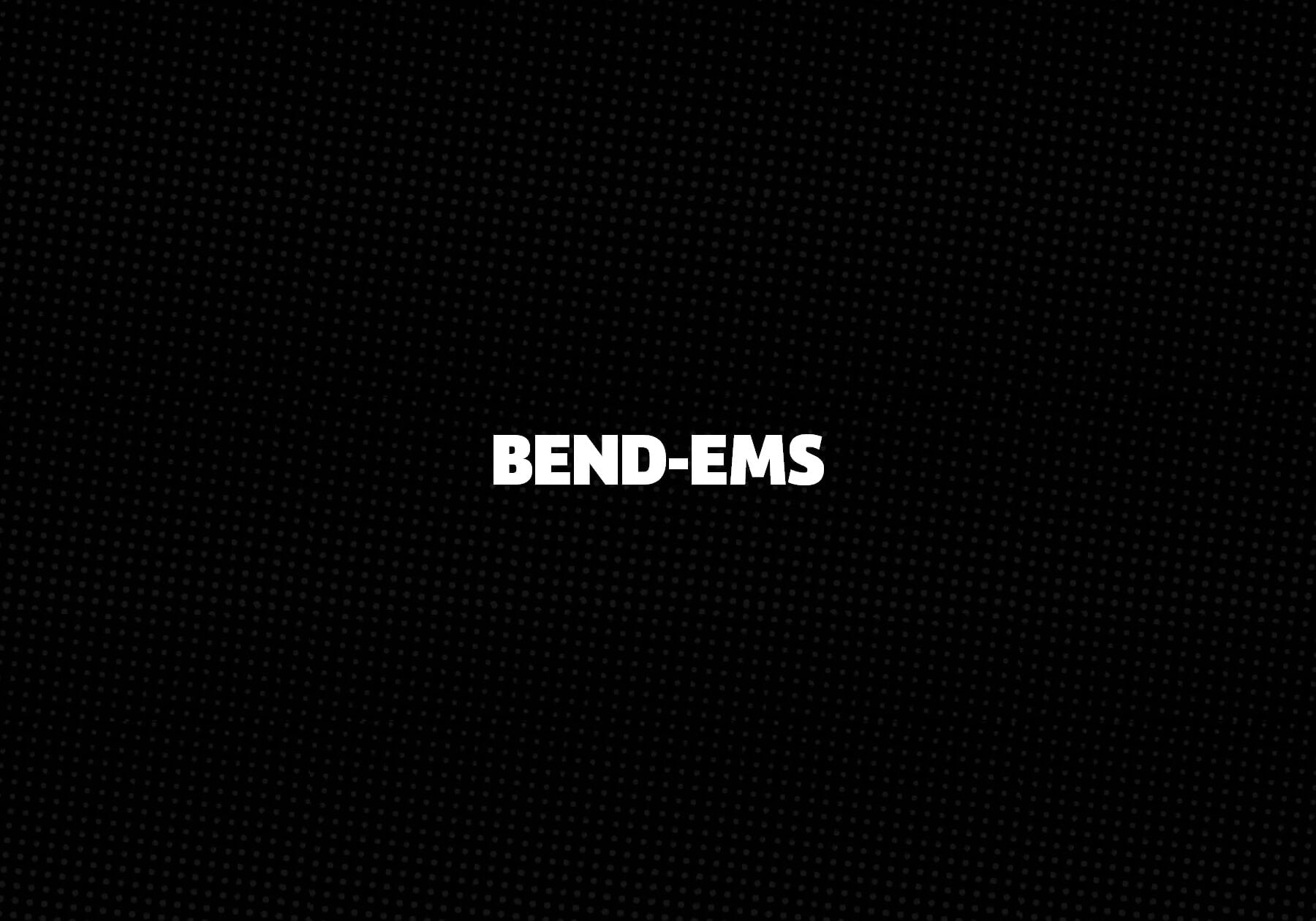 Bend-Ems