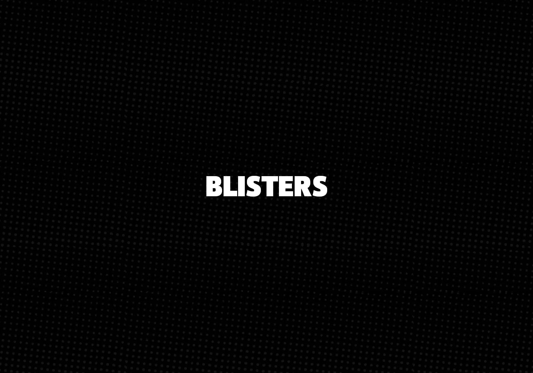 Blisters