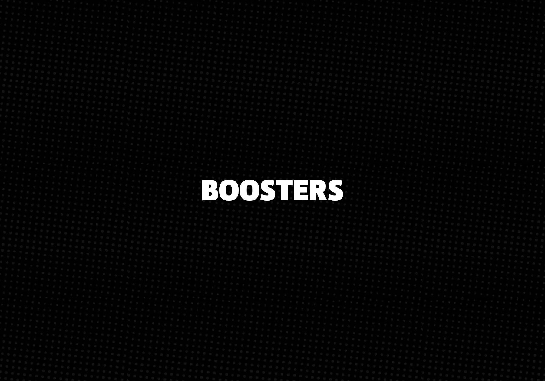 Boosters