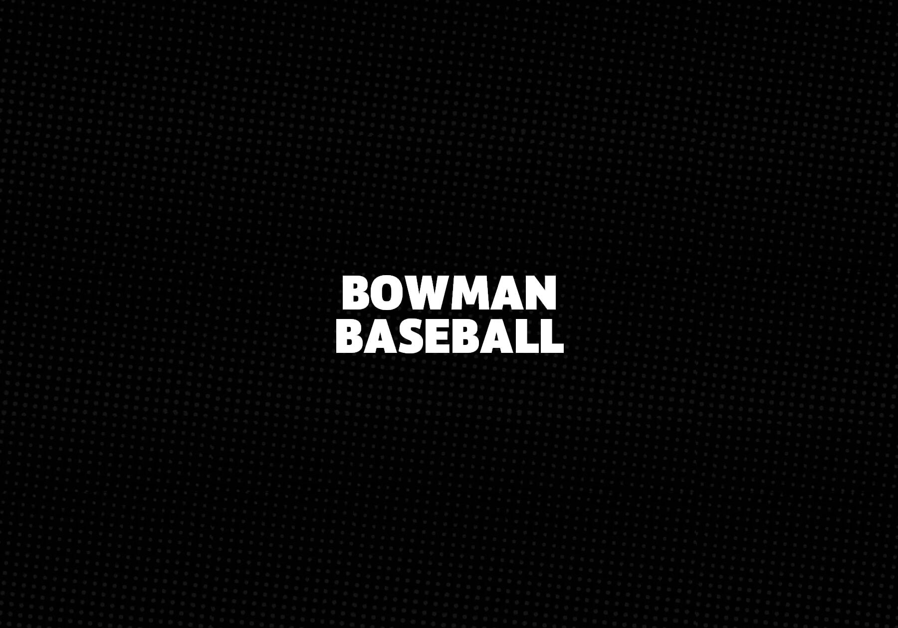 Bowman Baseball