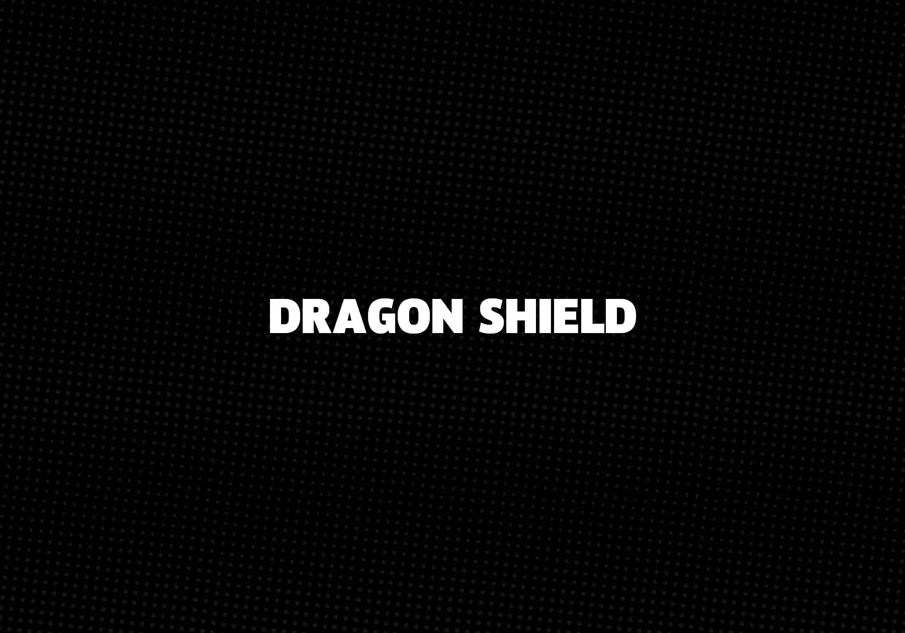 Dragon Shield