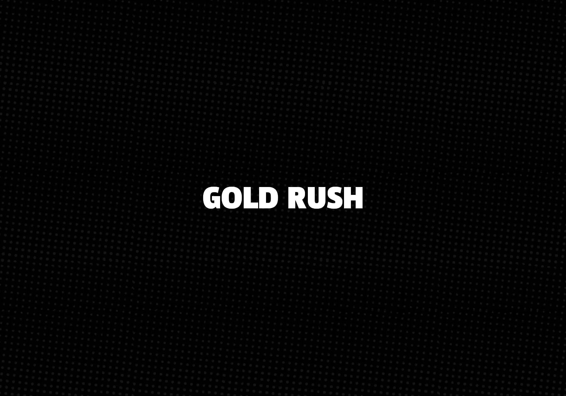 Gold Rush