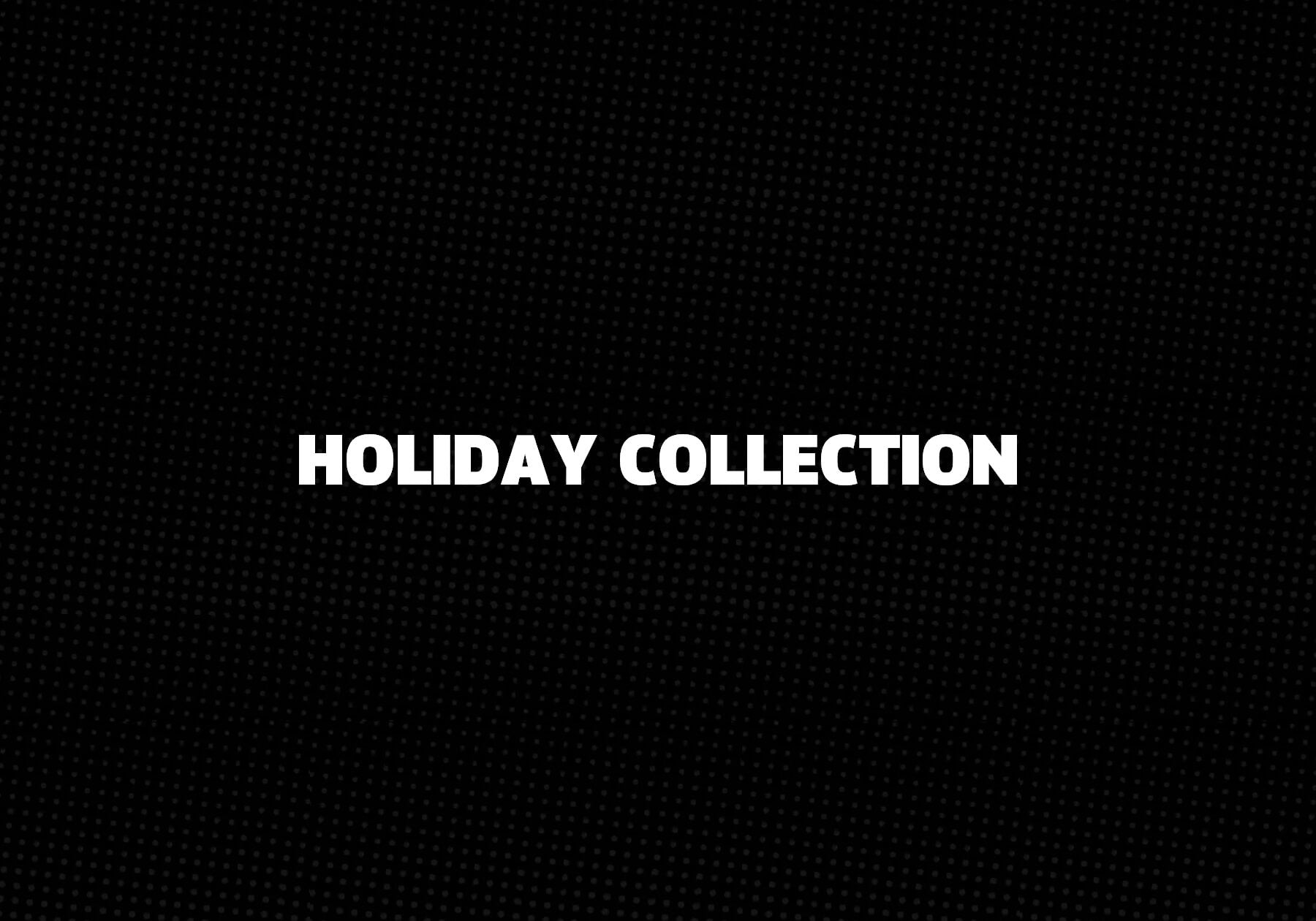 Holiday Collection