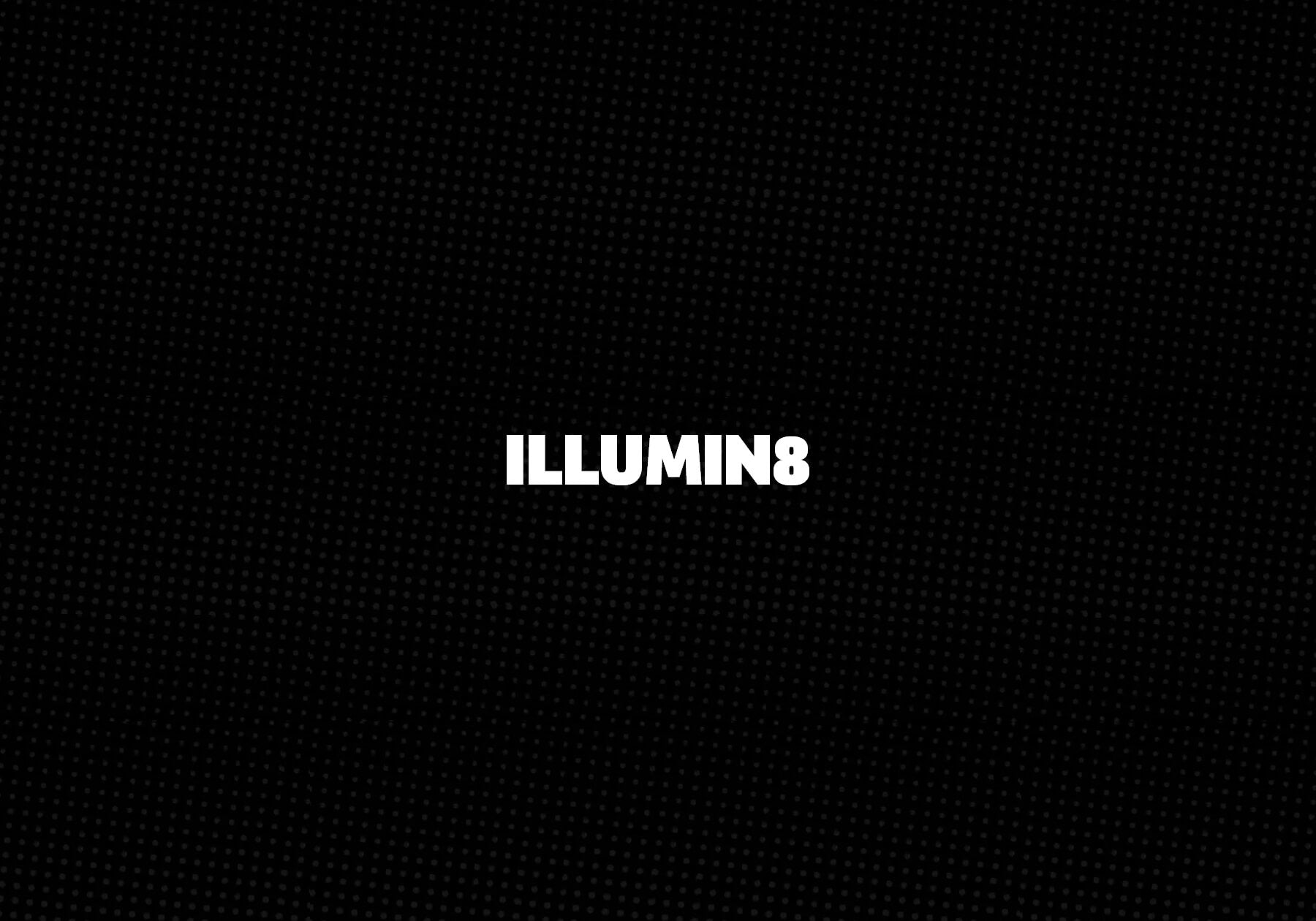 ILLUMIN8