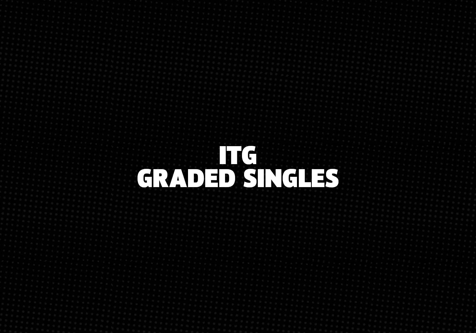 ITG-Graded-Singles 