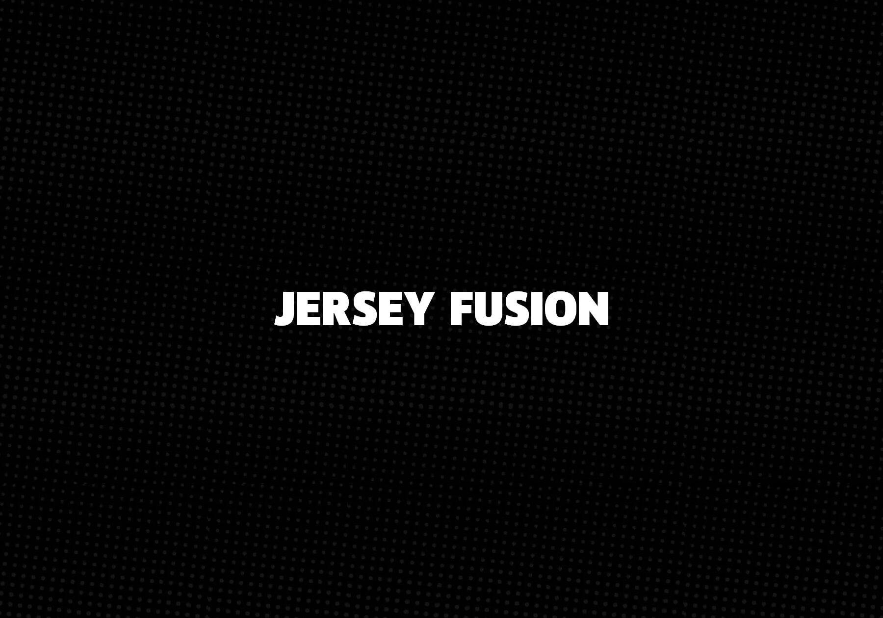 Jersey Fusion