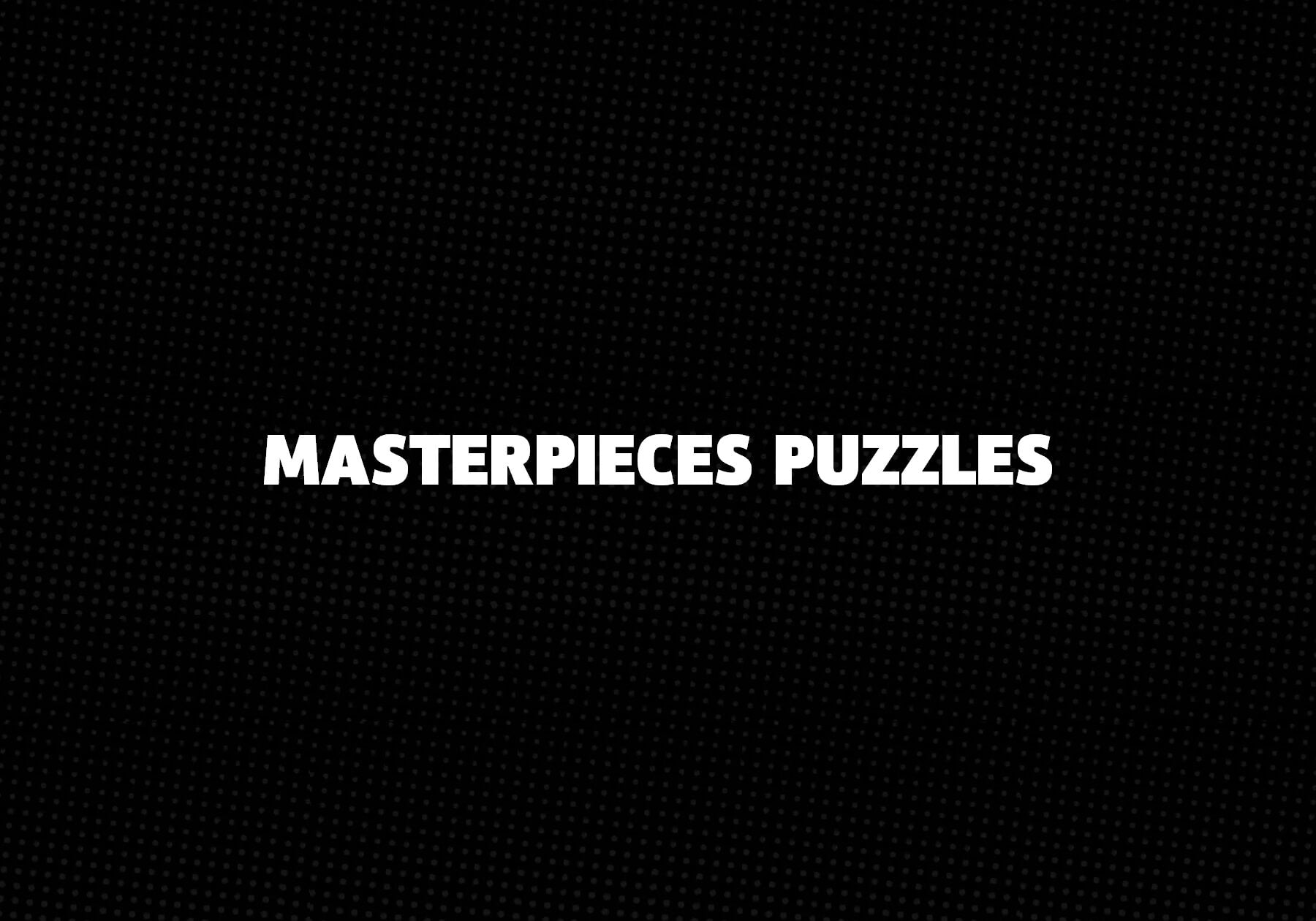 Masterpieces Puzzles