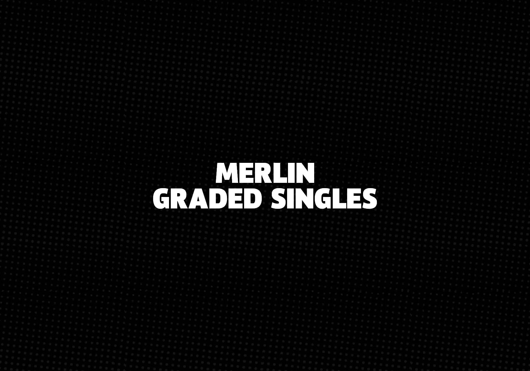 Merlin-Graded-Singles 