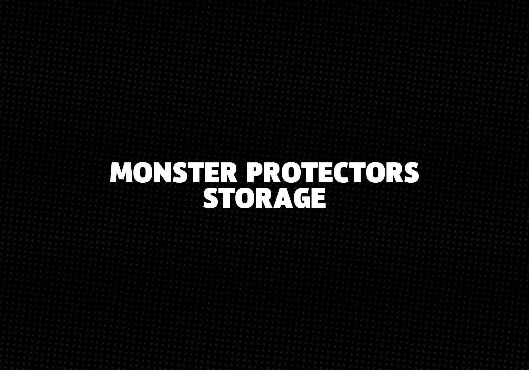 Monster Protectors Storage