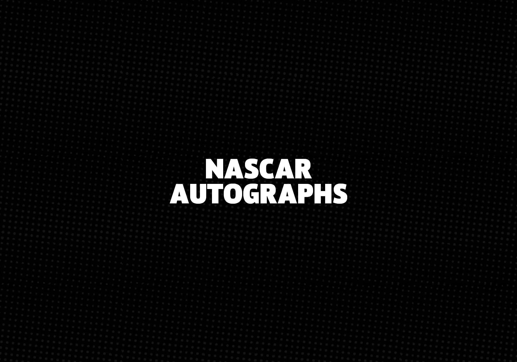 Nascar Autographs