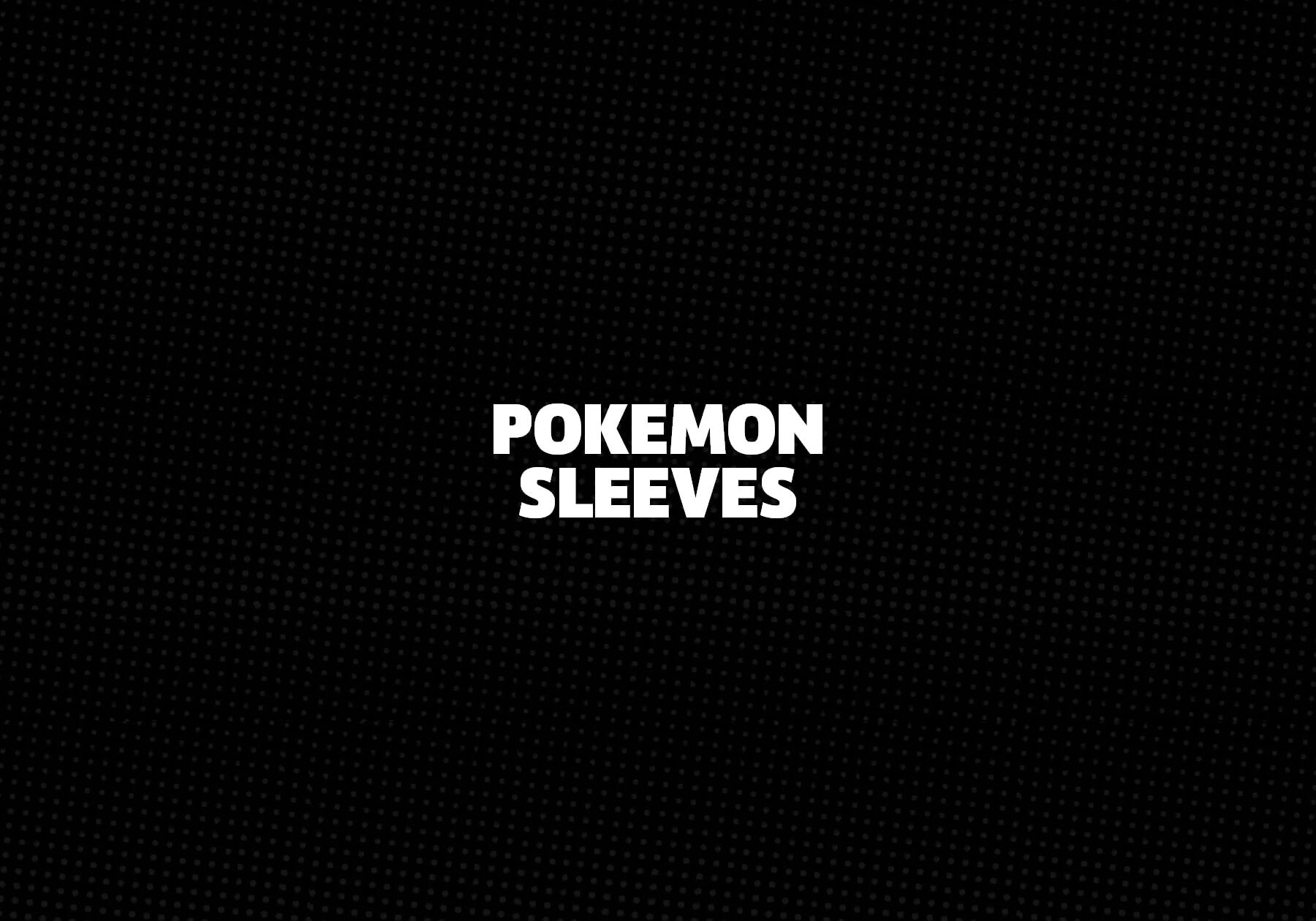 Pokemon Sleeves