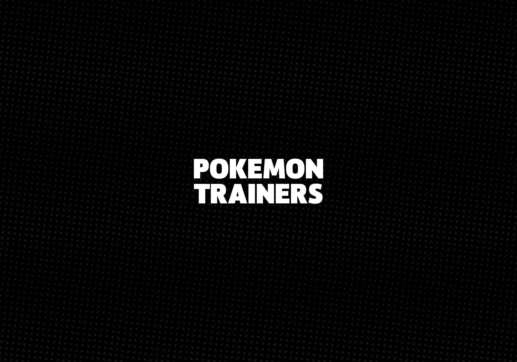 Pokemon Trainers