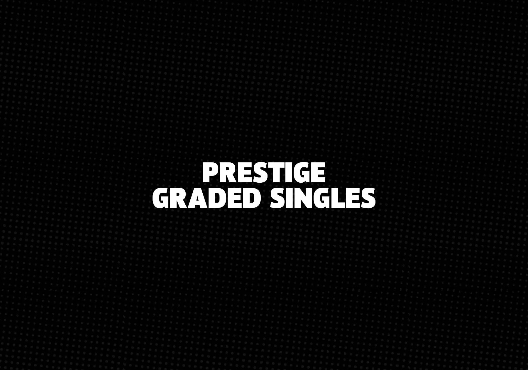 Prestige-Graded-Singles 