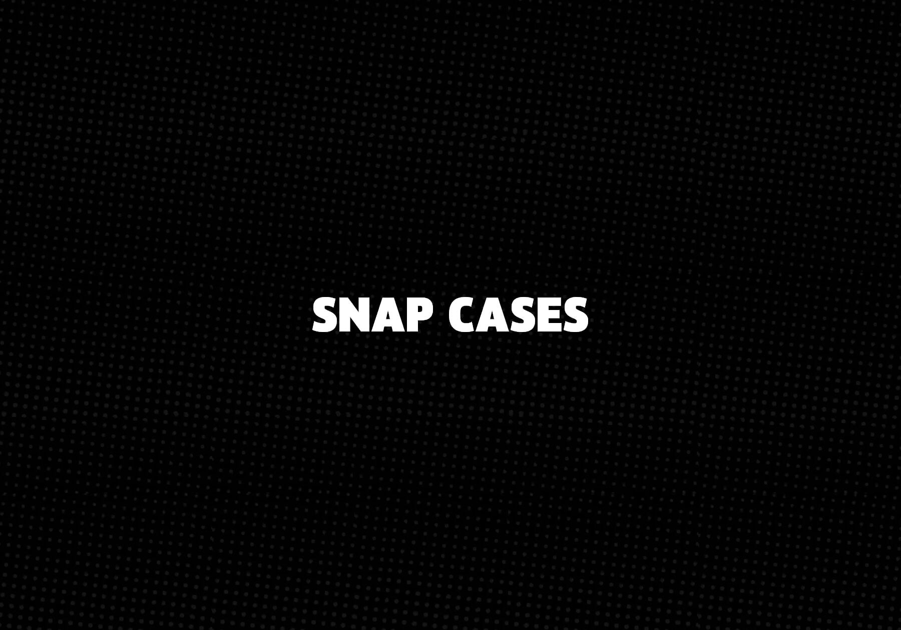 Snap Cases