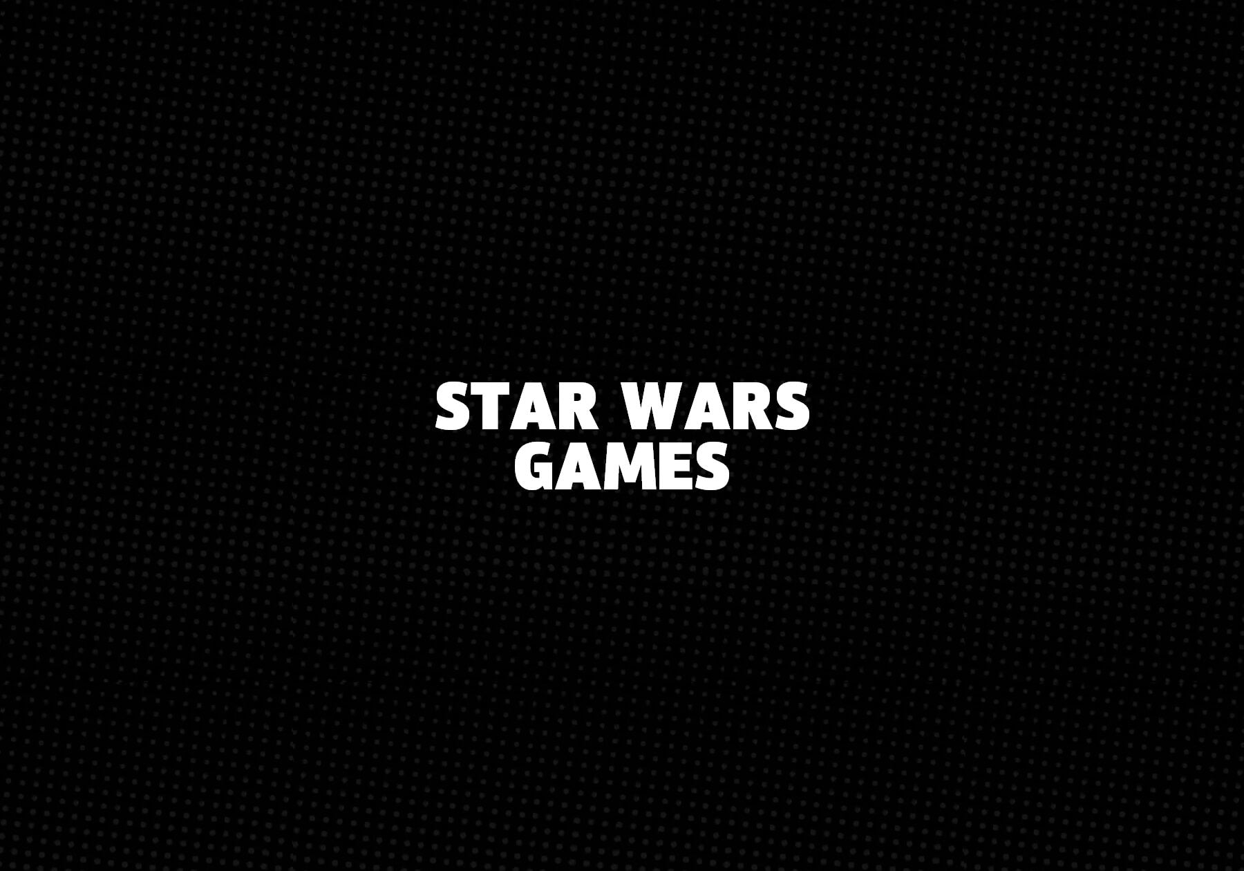 Star Wars Games