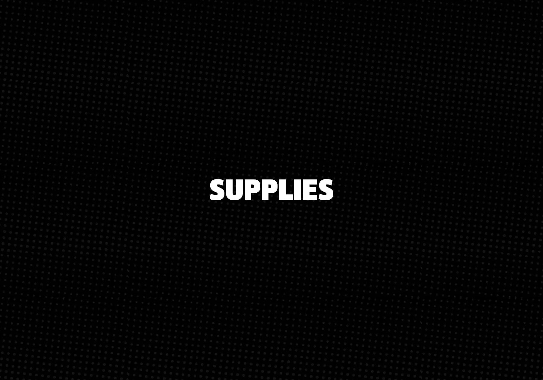 Supplies