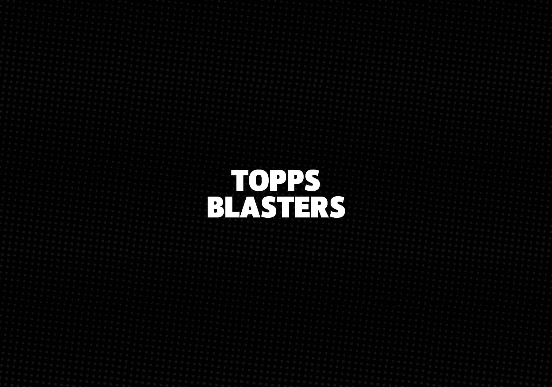 Topps Blasters