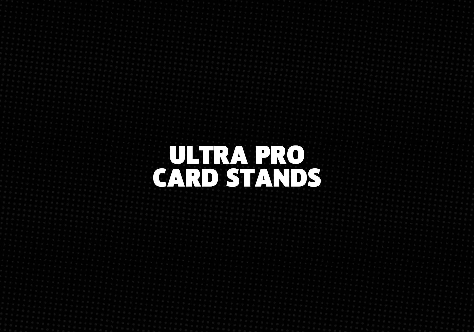 Ultra Pro Card Stands