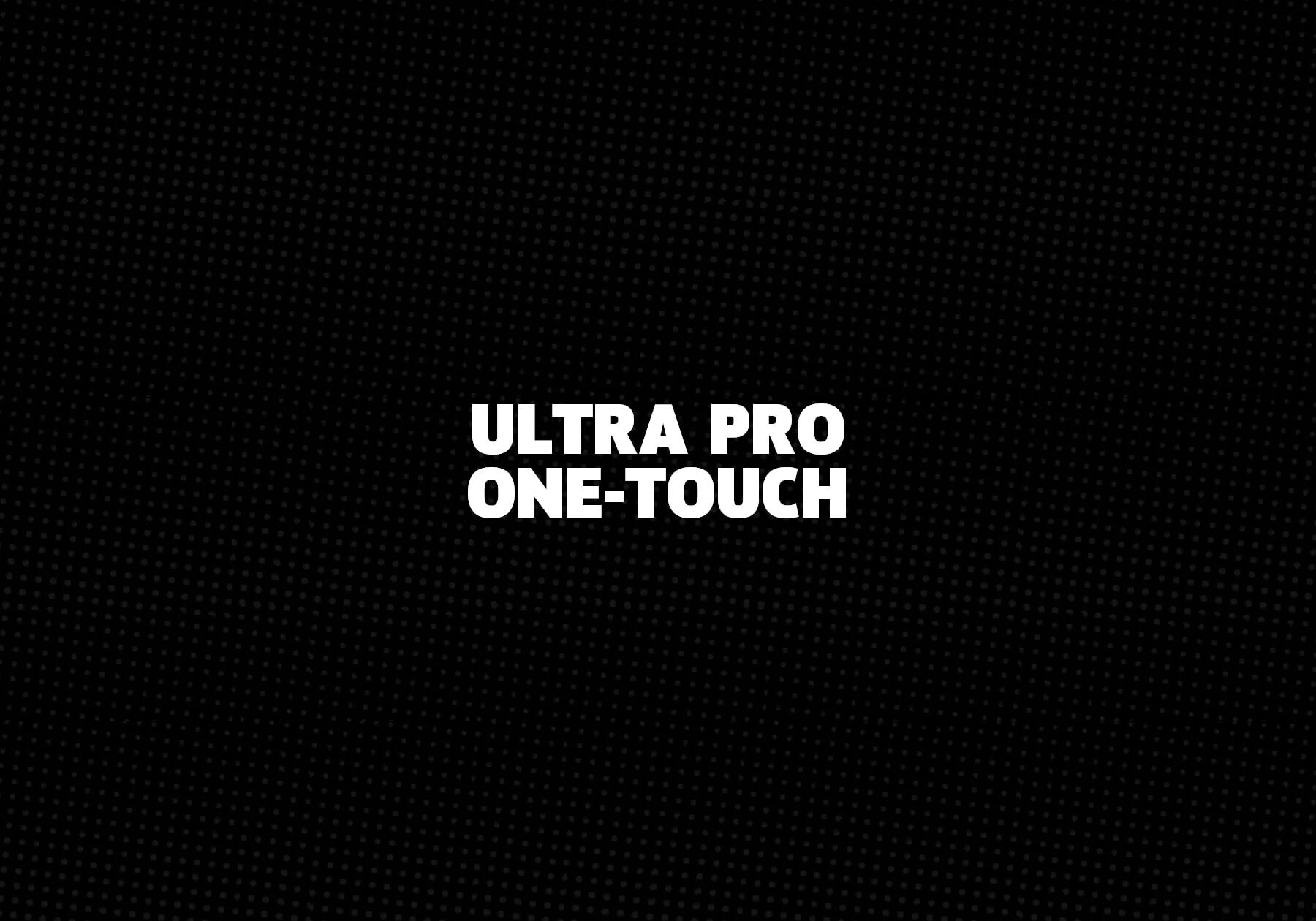 Ultra Pro One-touch