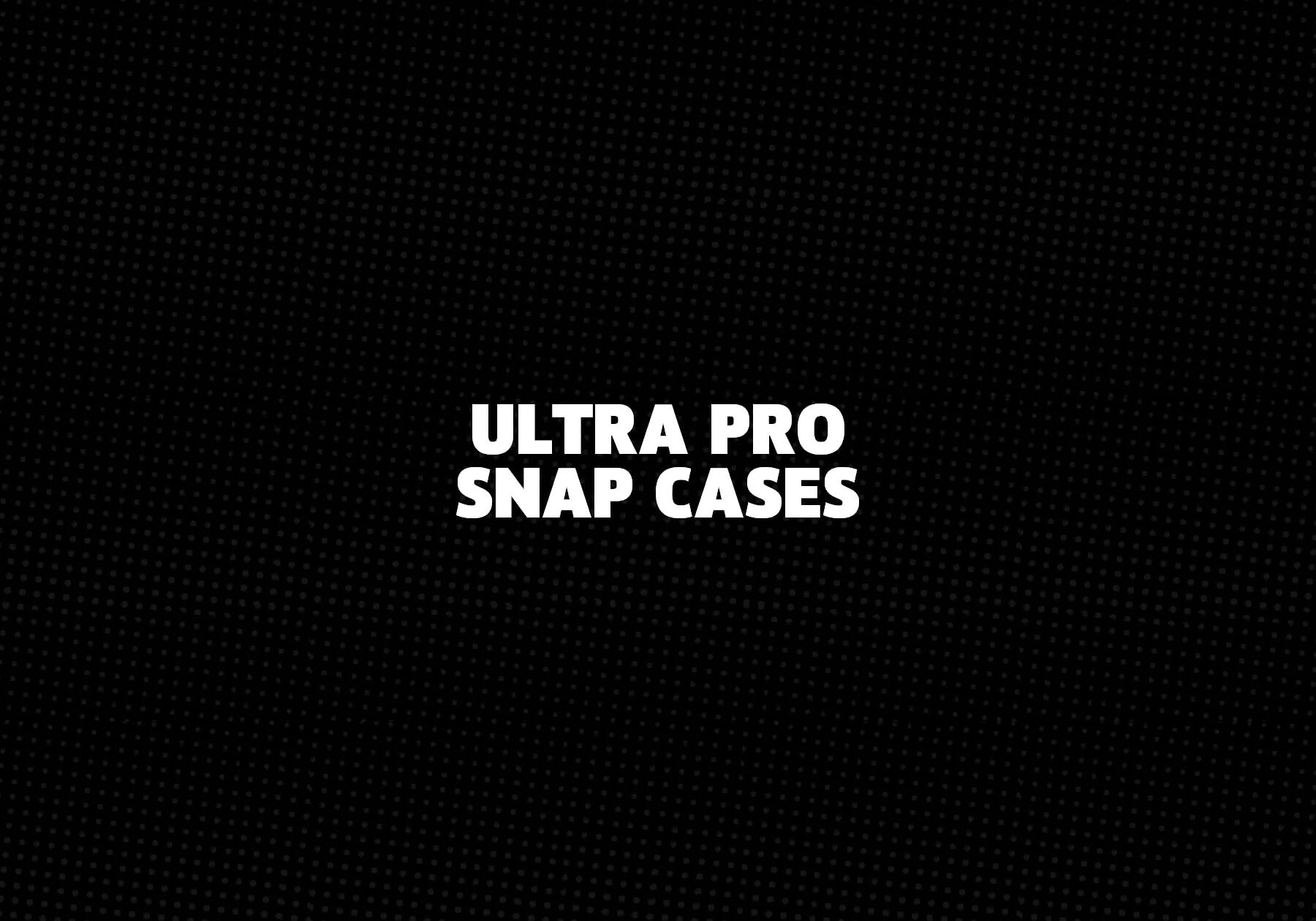 Ultra Pro Snap Cases