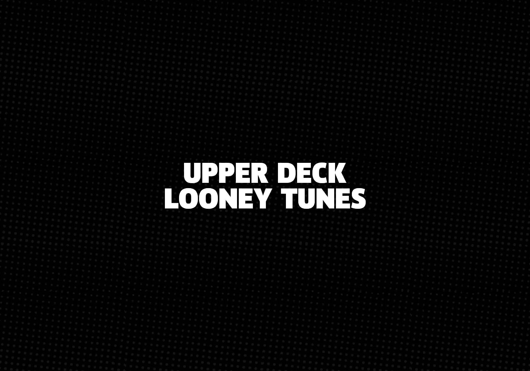 Upper Deck Looney Tunes