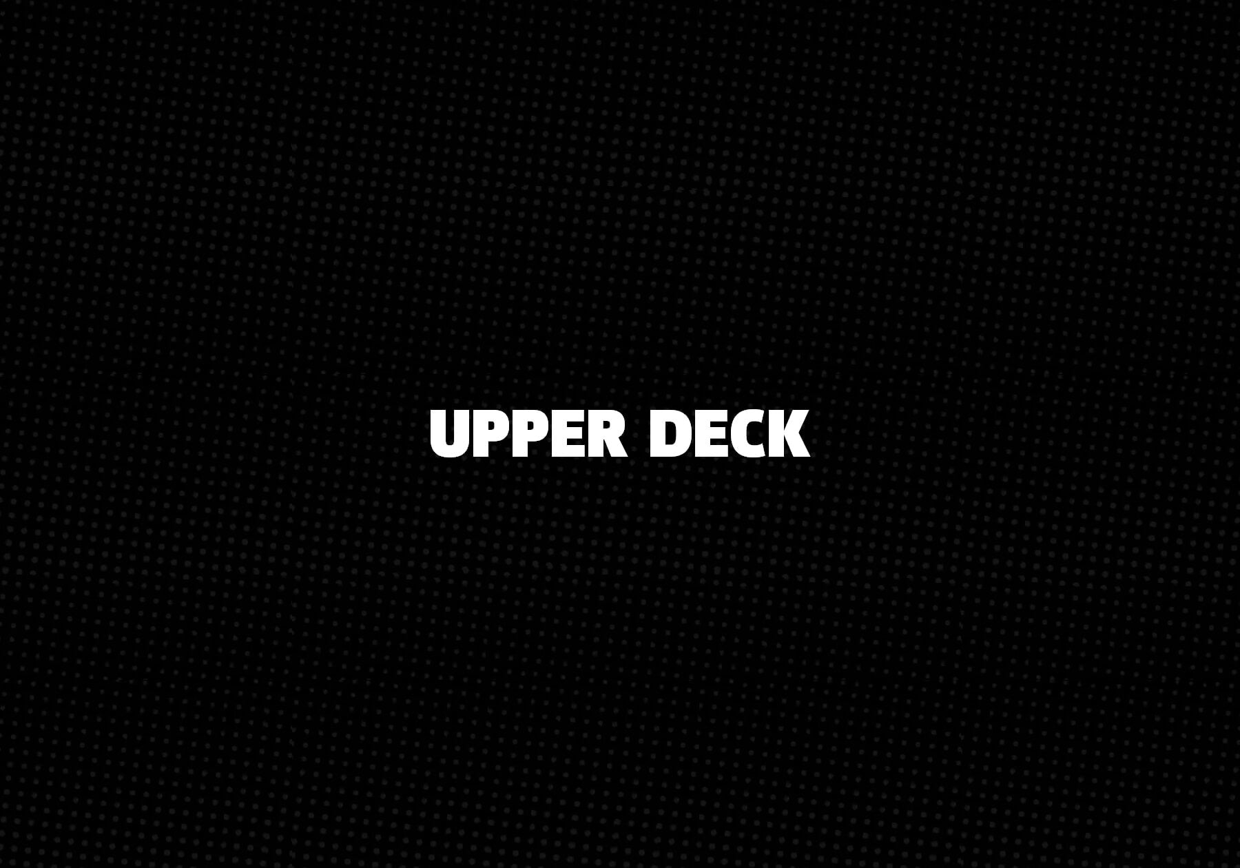 Upper Deck