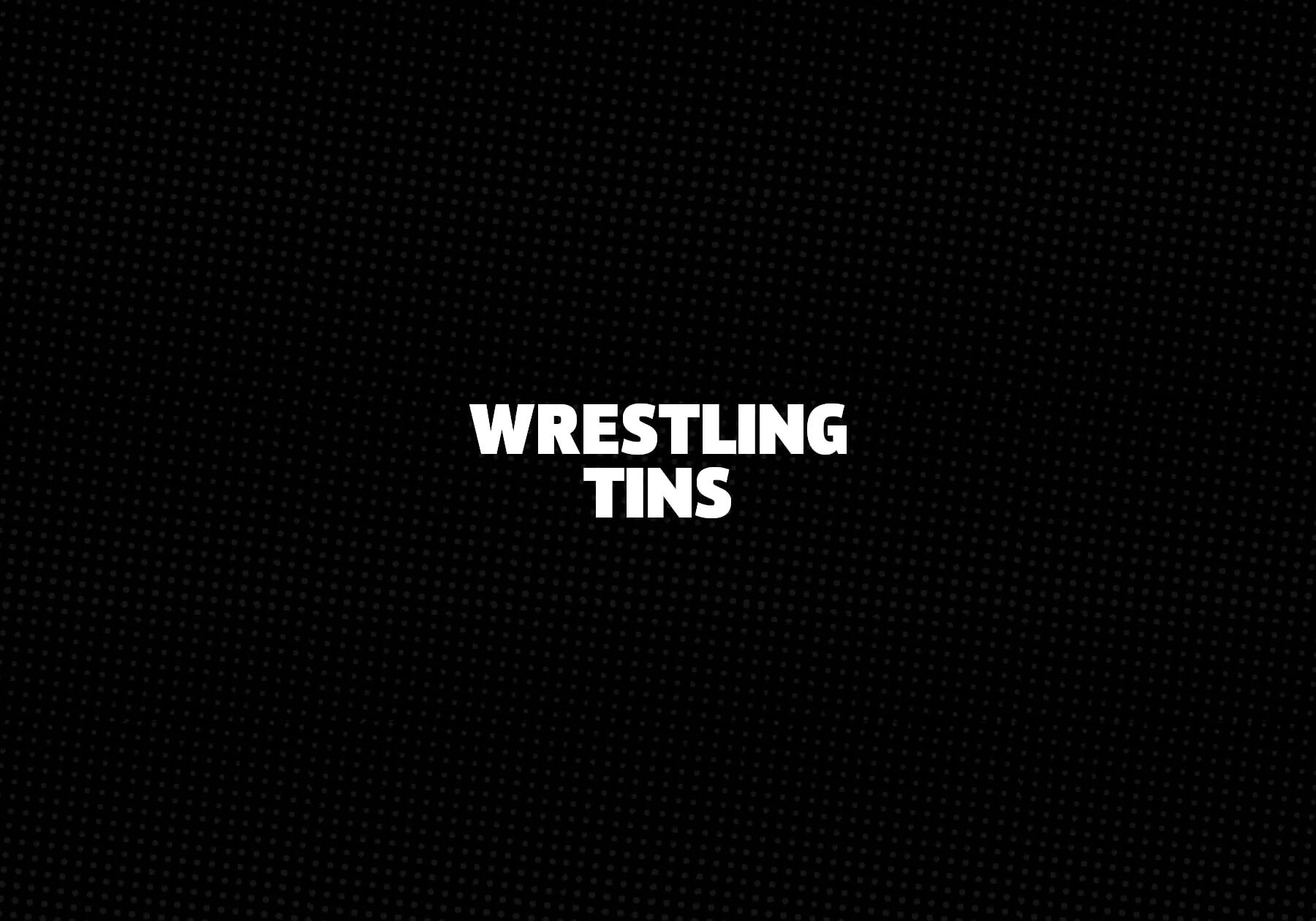 Wrestling-Tins 