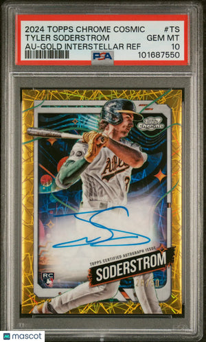 2024 Topps Chrome Cosmic Tyler Soderstrom RC Gold Refractor Auto PSA 10 /50 